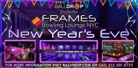 FRAMES BOWLING LOUNGE NEW YEAR'S EVE PARTY